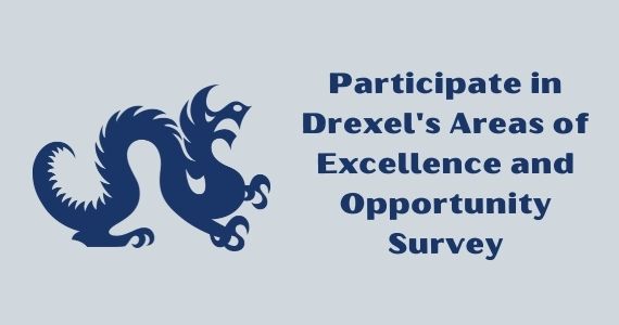 Mario the Dragon next to the the quote "Participate in Drexel's Areas of Excellence and Opportunity Survey"